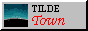 tilde town badge